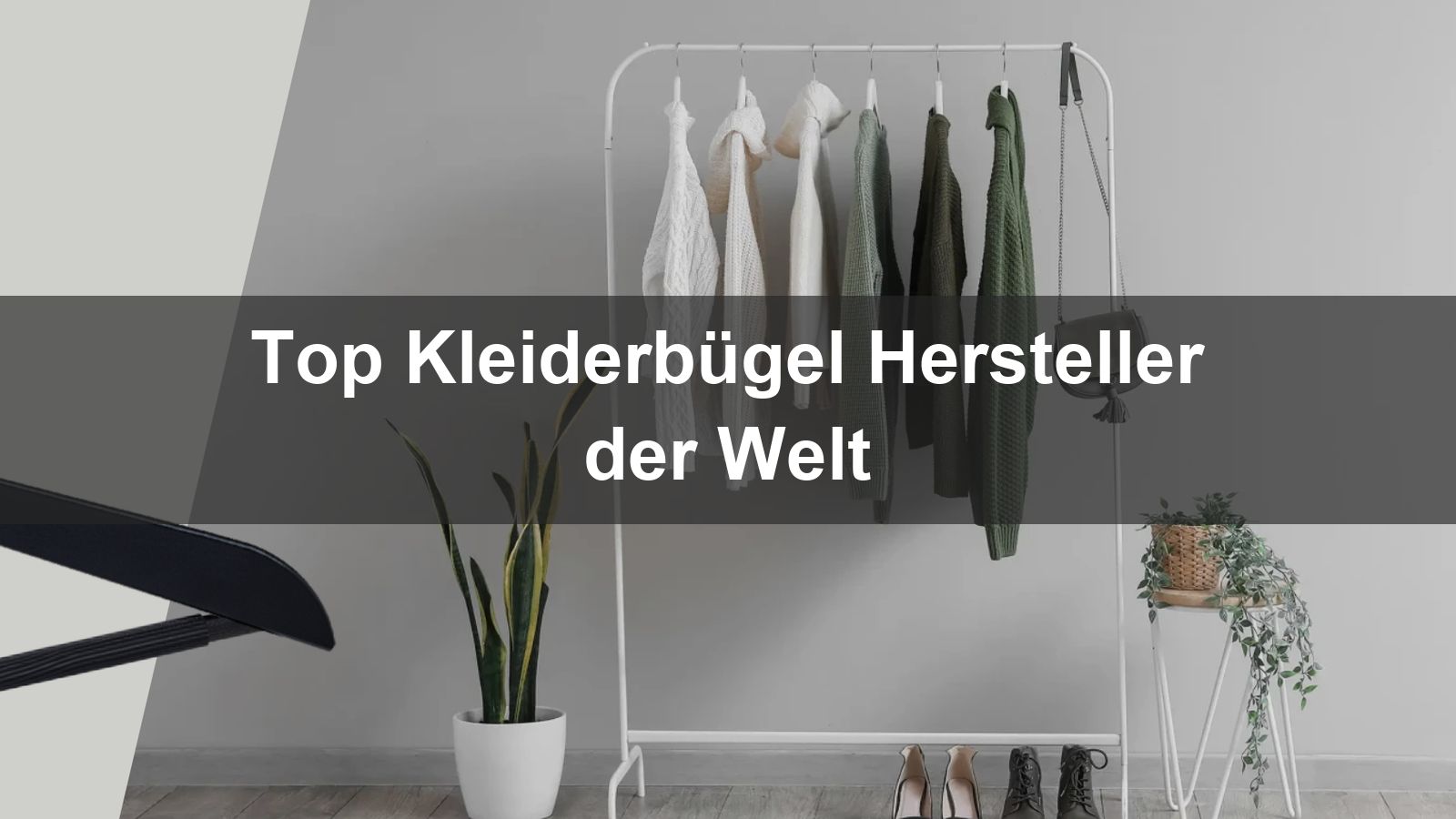 Top Kleiderbügel Hersteller der Welt